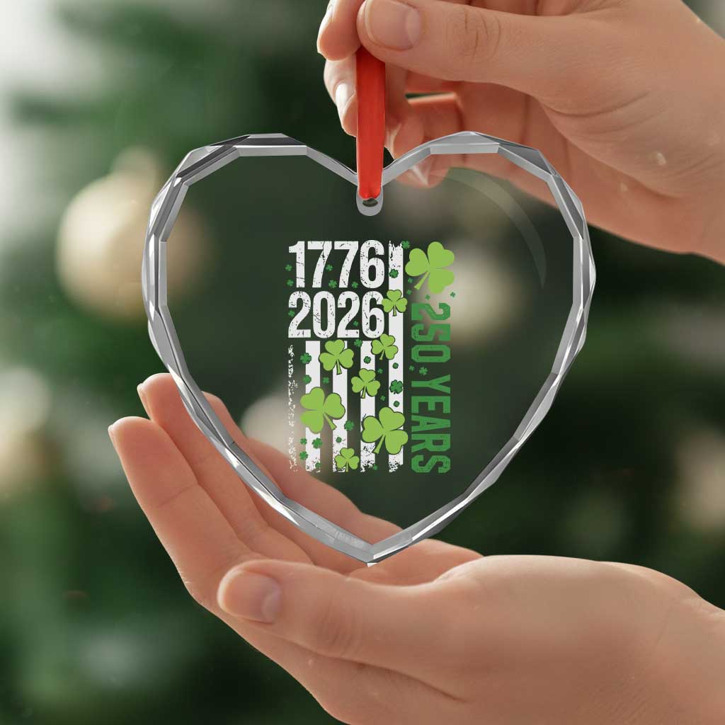 Irish American 250 Years 1776 2026 Patriotic Shamrock Heart Crystal Glass Ornament St Patricks Day Ameria 250th Anniversary TS02 Print Your Wear
