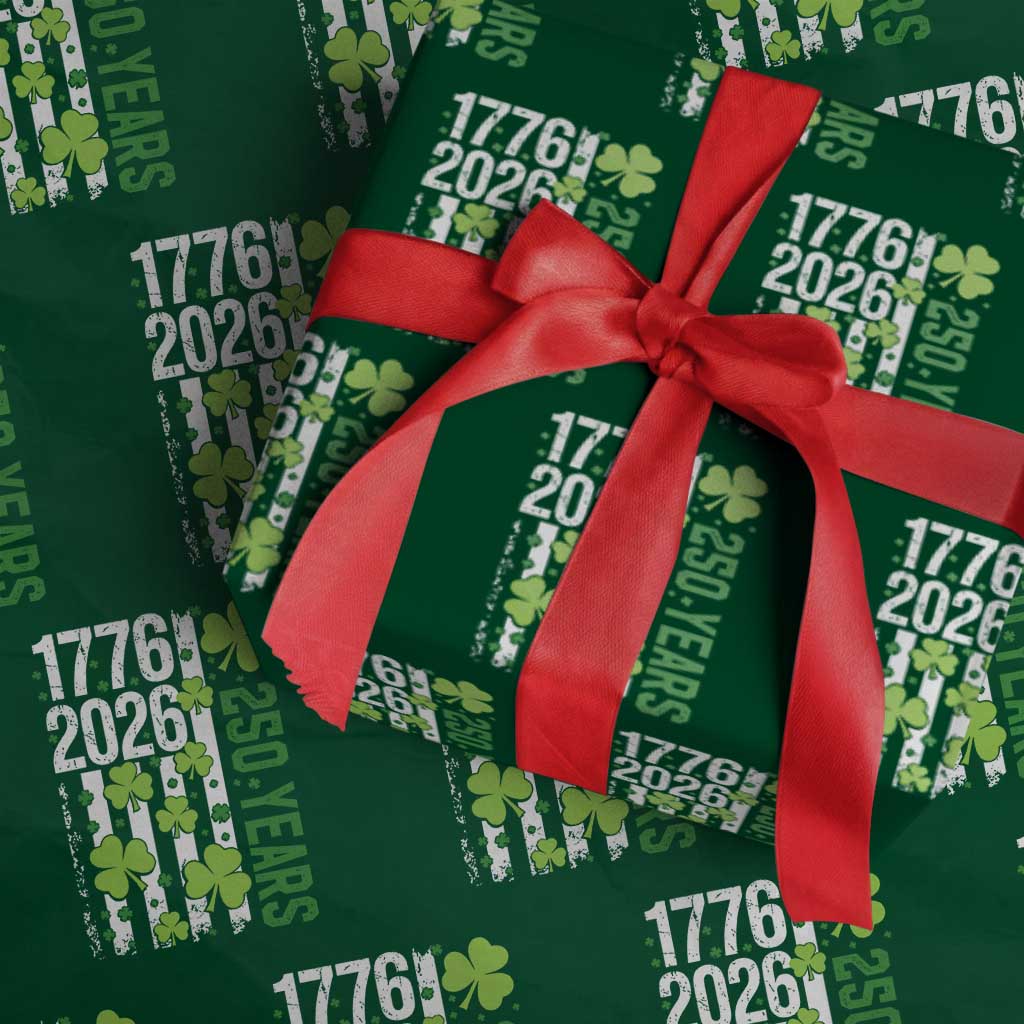 Irish American 250 Years 1776 2026 Patriotic Shamrock Wrapping Paper Roll St Patricks Day Ameria 250th Anniversary TS02 Green Print Your Wear