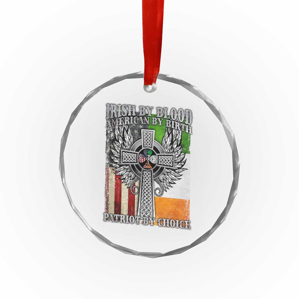 Irish Americans Crystal Glass Ornament Irish By Blood American By Birth Patriot By Choice Celtic Cross TS11 Print Your Wear