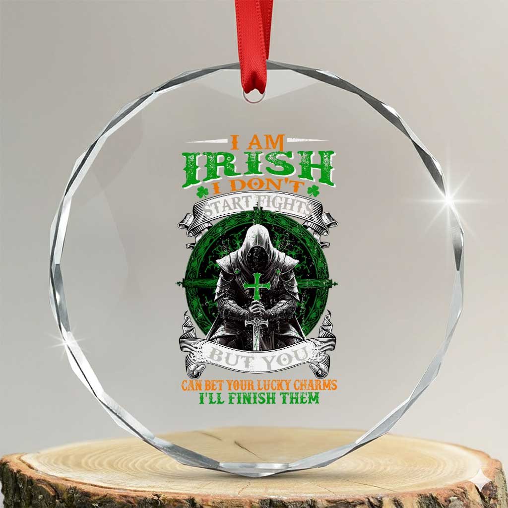 Irish Pride Crystal Glass Ornament I Am Irish I Don't Start Fights But You Can Bet Your Lucky Charms TS11 Transparent Glass 3'' Circle Print Your Wear