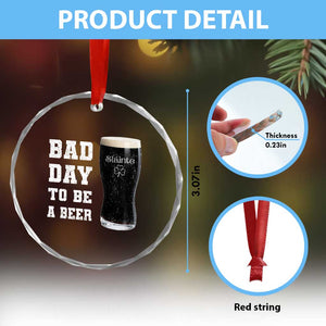 Irish Shamrock Beer Crystal Glass Ornament Bad Day To Be A Beer TS14 Print Your Wear