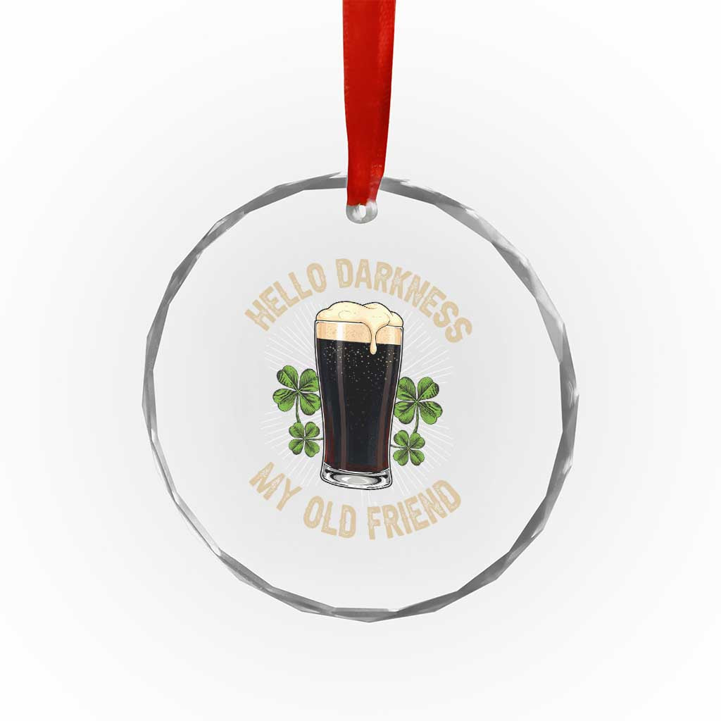 Irish Shamrock Beer Day Crystal Glass Ornament Hello Darkness My Old Friend TS10 Print Your Wear