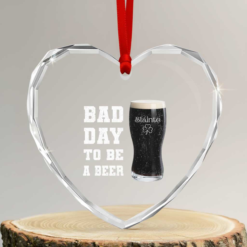 Irish Shamrock Beer Heart Crystal Glass Ornament Bad Day To Be A Beer TS14 Transparent Glass 3'' Heart Print Your Wear