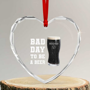 Irish Shamrock Beer Heart Crystal Glass Ornament Bad Day To Be A Beer TS14 Transparent Glass 3'' Heart Print Your Wear