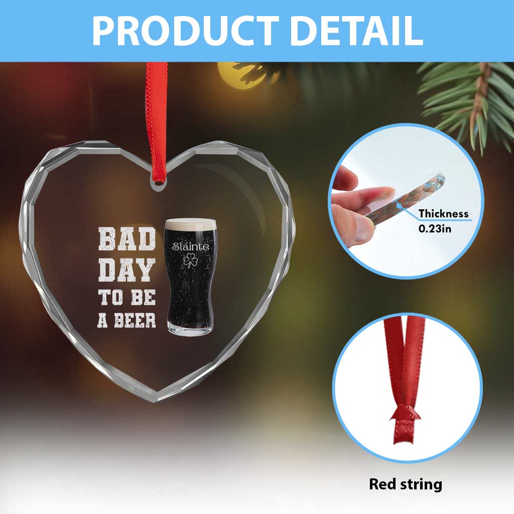 Irish Shamrock Beer Heart Crystal Glass Ornament Bad Day To Be A Beer TS14 Print Your Wear