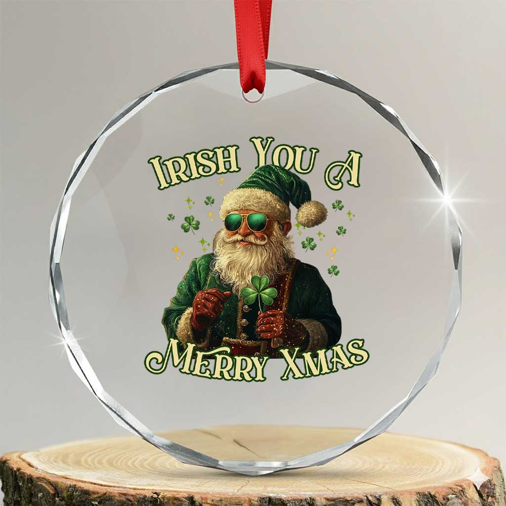 Irish You A Merry Xmas Crystal Glass Ornament Shamrock Santa Ireland Lucky TS09 Print Your Wear