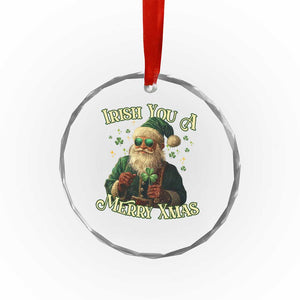 Irish You A Merry Xmas Crystal Glass Ornament Shamrock Santa Ireland Lucky TS09 Print Your Wear