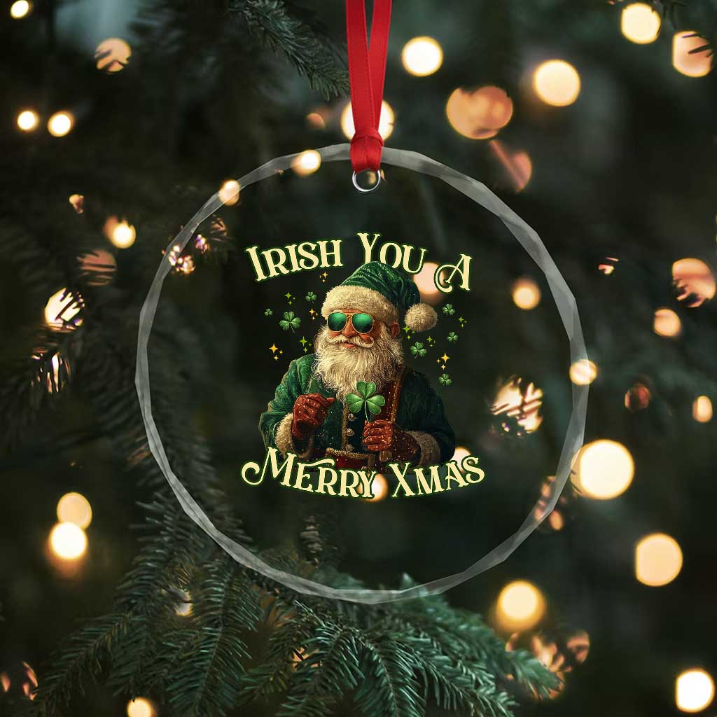 Irish You A Merry Xmas Crystal Glass Ornament Shamrock Santa Ireland Lucky TS09 Print Your Wear