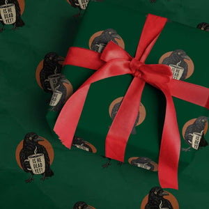 Is He Dead Yet Crow Holding Coffee Cup Wrapping Paper Roll Funny Dark Humor Political Satire TS02 Green Print Your Wear