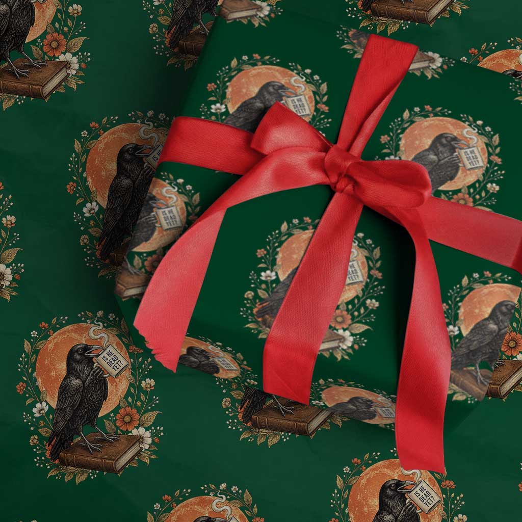 Is He Dead Yet Raven Drinking Coffee Wrapping Paper Roll Vintage Book Political Dark Humor TS02 Green Print Your Wear