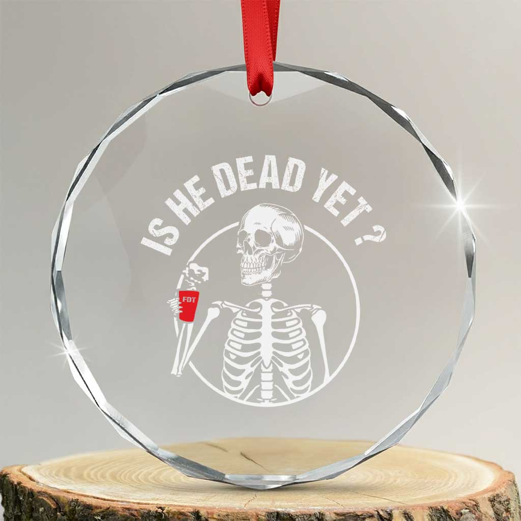 Is He Dead Yet Subtle FDT Crystal Glass Ornament Funny Skeleton Drinking Coffee - Print Your Wear