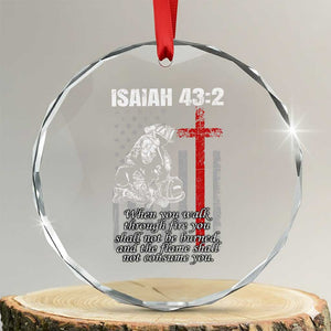 Isaiah 43 2 Firefighter Crystal Glass Ornament Fireman Prayer Cross Bible Verse American Flag TS10 Transparent Glass 3'' Circle Print Your Wear