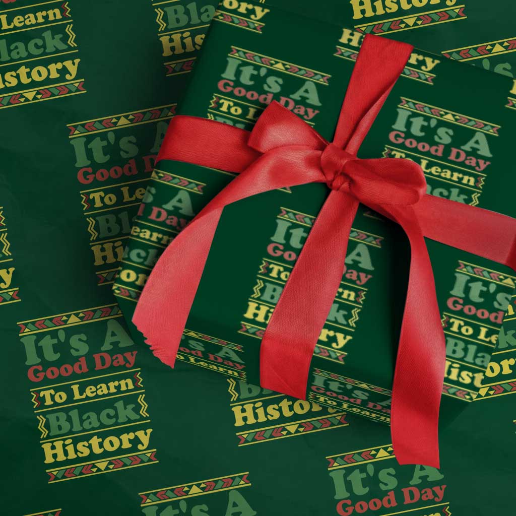It Is A Good Day To Learn Black History Wrapping Paper Roll African American Pride Teacher Gift TS12 Green Print Your Wear