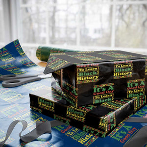 It Is A Good Day To Learn Black History Wrapping Paper Roll African American Pride Teacher Gift TS12 Black Print Your Wear