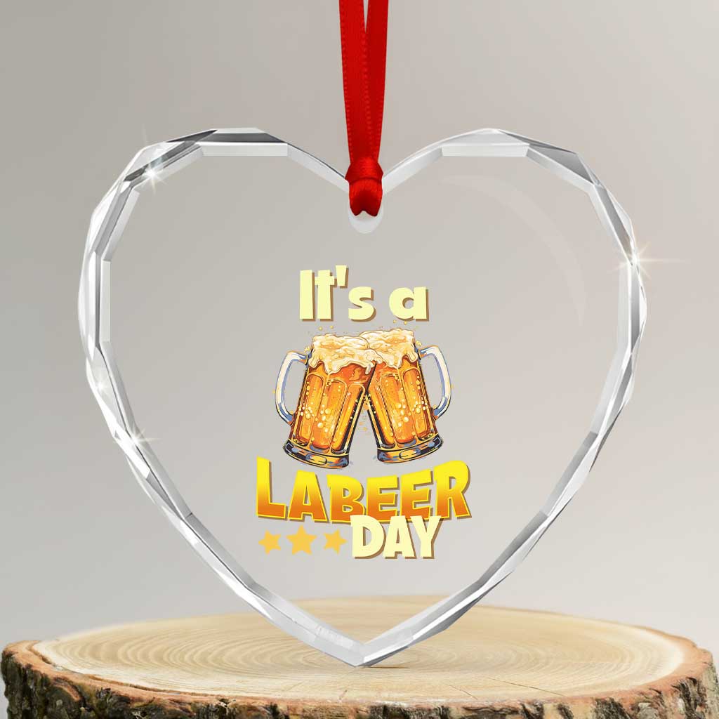 It Is A Labeer Day Heart Crystal Glass Ornament Beer Drinking Labor Day Party Gift TS12 Transparent Glass 3'' Heart Print Your Wear