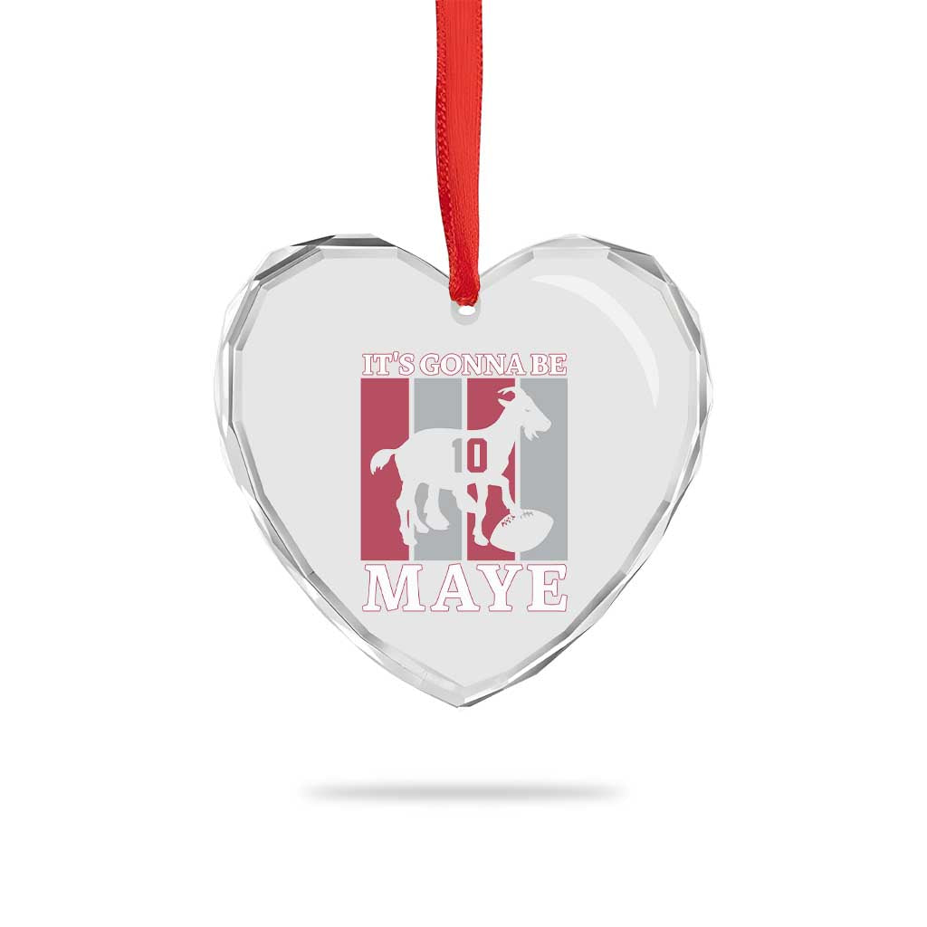 It Is Gonna Be Maye Heart Crystal Glass Ornament Football Lover Gift For NE Fan TS12 Print Your Wear