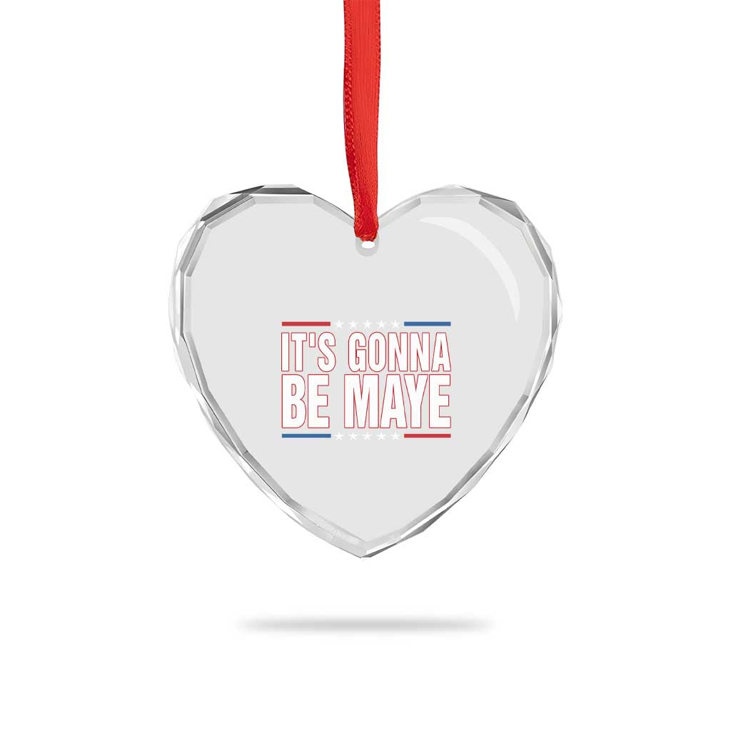 It Is Gonna Be Maye Heart Crystal Glass Ornament Funny Quarterback Football Fan TS12 Print Your Wear