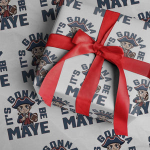It Is Gonna Be Maye Wrapping Paper Roll Funny QB Sport Fan TS12 White Print Your Wear