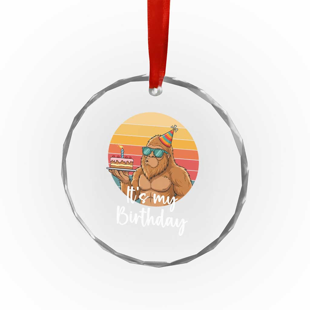 It Is My Birthday Crystal Glass Ornament Funny Bigfoot Blowing Candle Birthday Cake