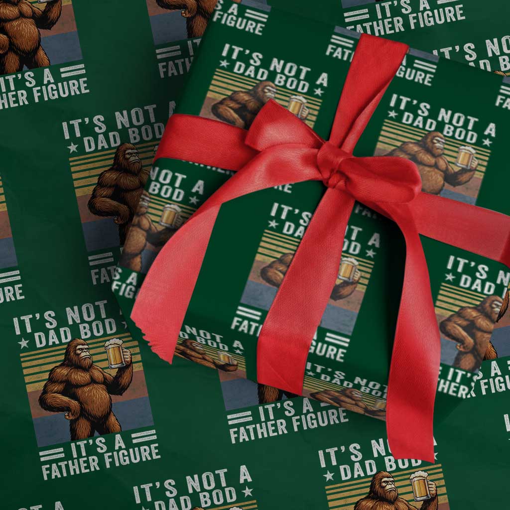 It Is Not A Dad Bod It Is A Father Figure Wrapping Paper Roll Funny Beer Bigfoot Dad Father's Day TS11 Green Print Your Wear