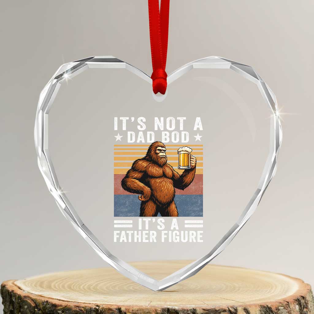 It Is Not A Dad Bod It Is A Father Figure Heart Crystal Glass Ornament Funny Beer Bigfoot Dad Father's Day TS11 Transparent Glass 3'' Heart Print Your Wear