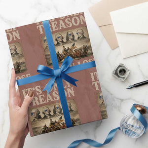 It Is Only Treason If You Lose Founding Fathers 4th of July Wrapping Paper Roll