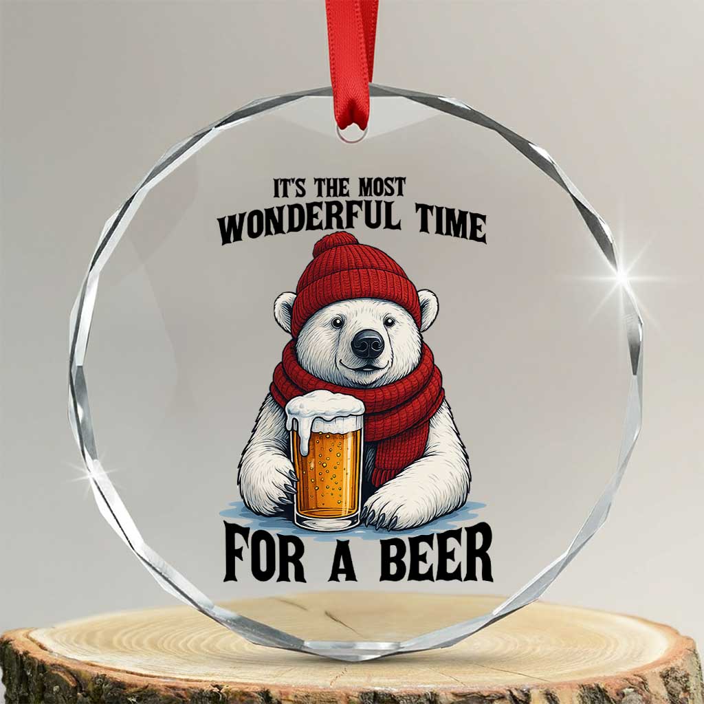 It is The Most Wonderful Time For A Beer Crystal Glass Ornament Funny Polar Bear Drinking Beer - Print Your Wear