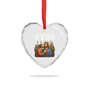 It Started Out With A Kiss Funny Jesus Christian Easter Heart Crystal Glass Ornament Judas Betrayal Jesus Faith Message Biblical Humor TS02 Print Your Wear