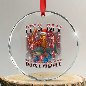 Italian Brainrot Christmas Meme Crystal Glass Ornament It Is My Birthday TS14 Transparent Glass 3'' Circle Print Your Wear