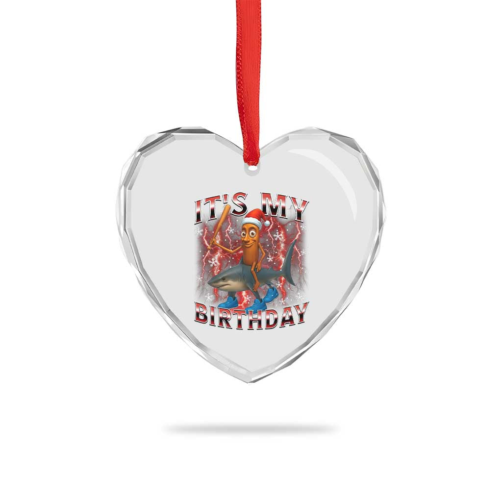Italian Brainrot Christmas Meme Heart Crystal Glass Ornament It Is My Birthday TS14 Print Your Wear