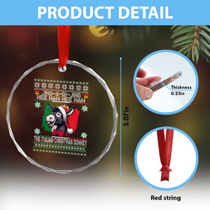 Italian Xmas Donkey Crystal Glass Ornament Funny Jing A Di Jing Hee Haw Italy Flag TS02 Print Your Wear