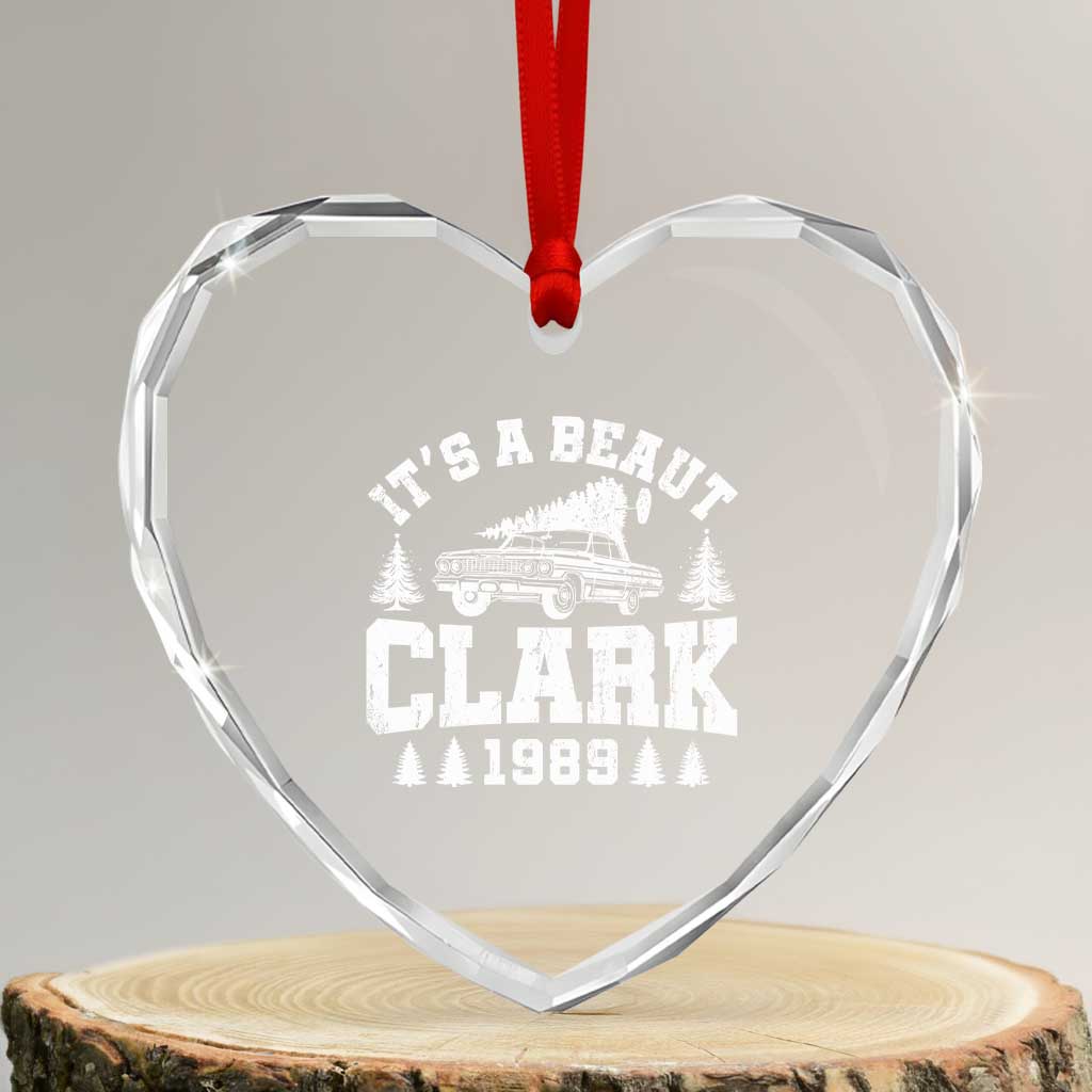 It's a Beaut Clark Heart Crystal Glass Ornament Funny Christmas Vacation TS10 Transparent Glass 3'' Heart Print Your Wear