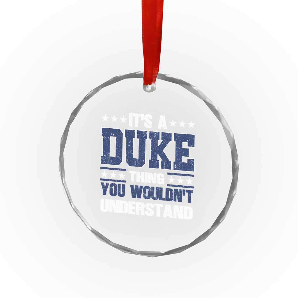 Its A Duke Thing You Wouldn't Understand Crystal Glass Ornament Funny Family Name TS11 Print Your Wear