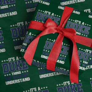 Its A Duke Thing You Wouldn't Understand Wrapping Paper Roll Funny Family Name TS11 Green Print Your Wear