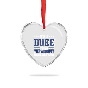 Its A Duke Thing You Wouldn't Understand Heart Crystal Glass Ornament Funny Family Name TS11 Print Your Wear