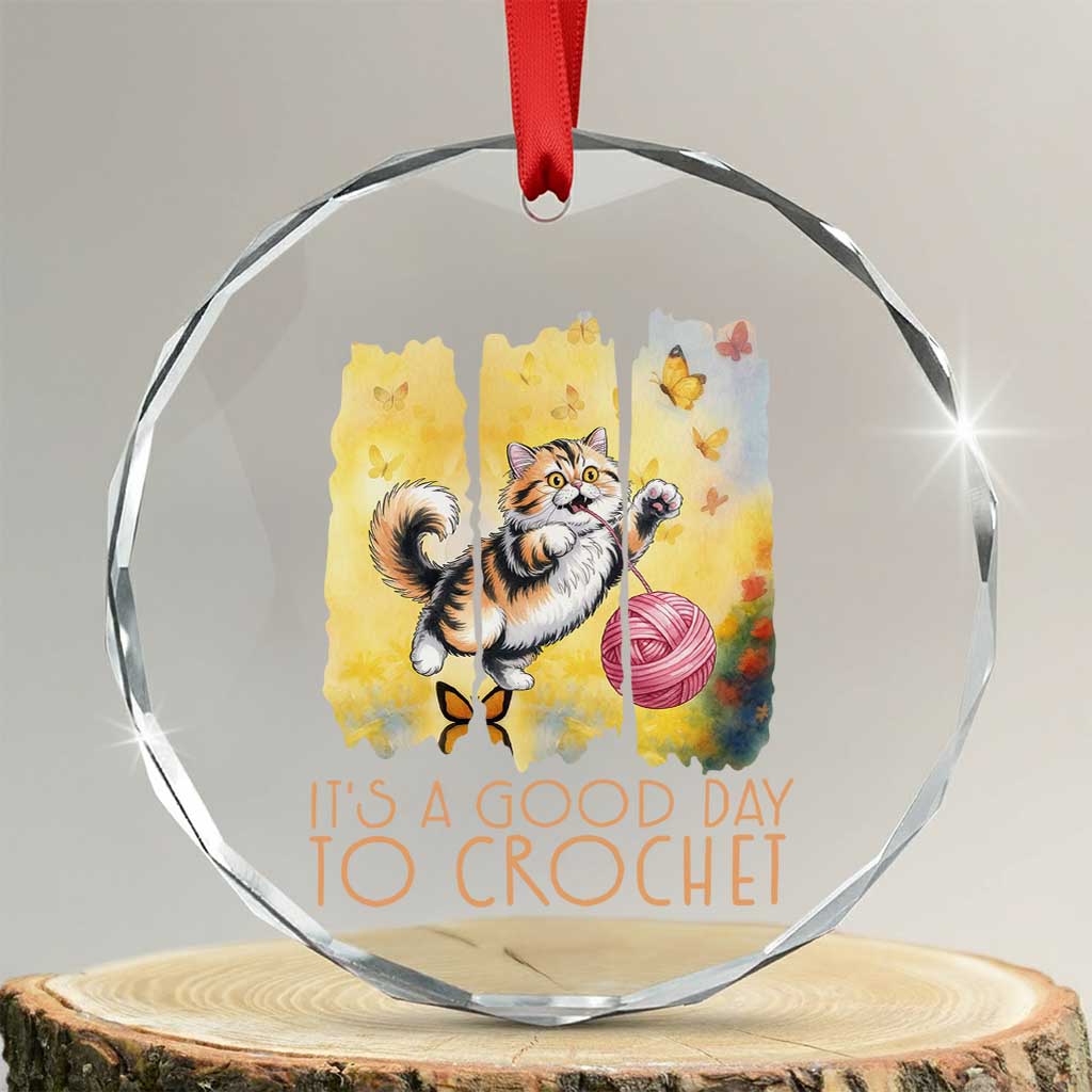Its A Good Day To Crochet Crystal Glass Ornament Cute Cat Chasing Yarn TS12 Transparent Glass 3'' Circle Print Your Wear