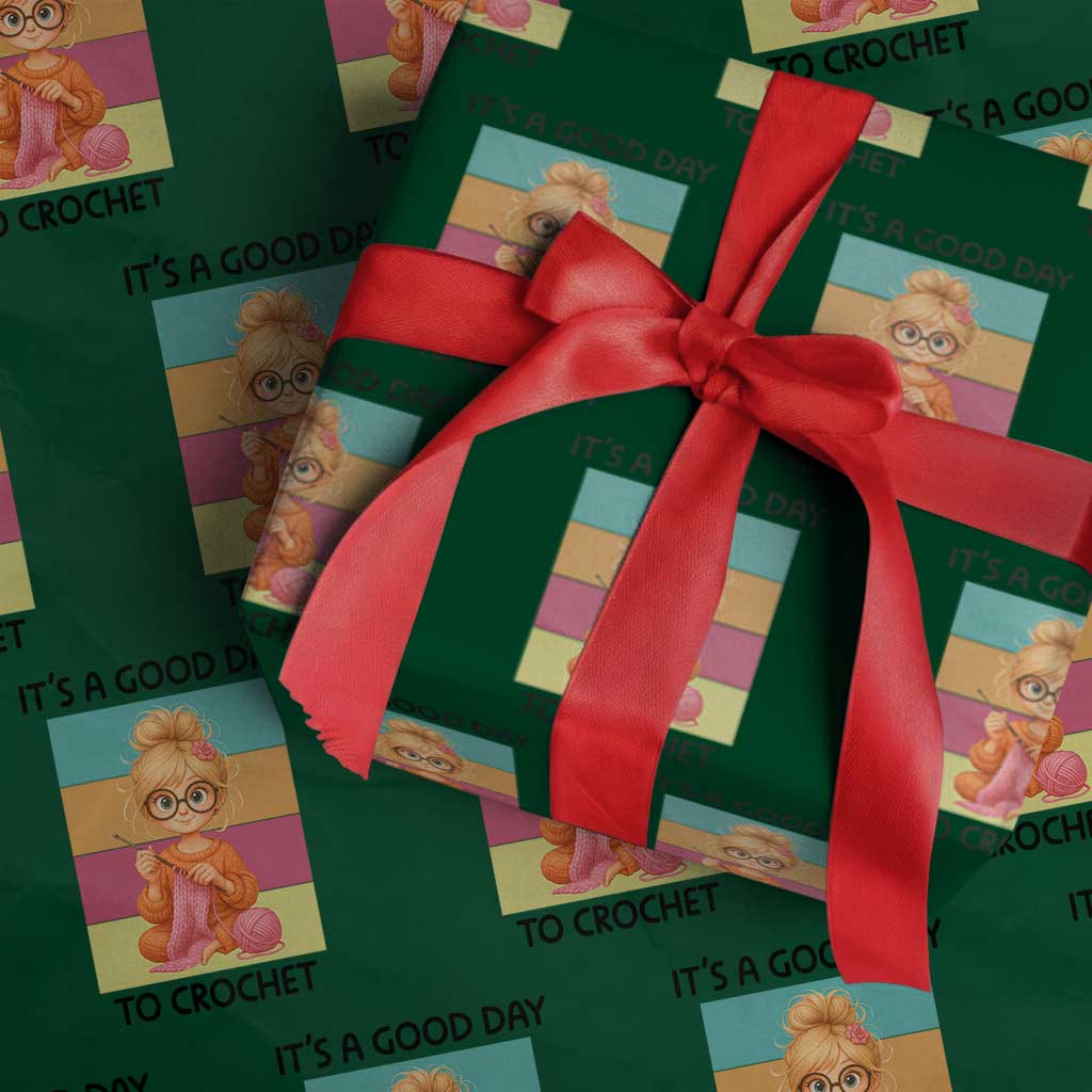 Its A Good Day To Crochet Wrapping Paper Roll Crochet Mom Gift TS12 Green Print Your Wear