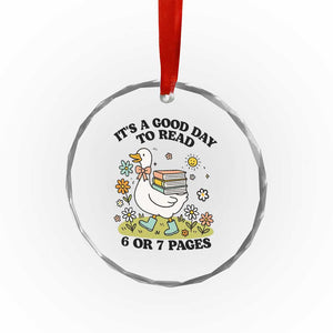 Its A Good Day To Read 6 or 7 Pages Crystal Glass Ornament Funny Six Seven Teacher Book Lover TS14 Print Your Wear