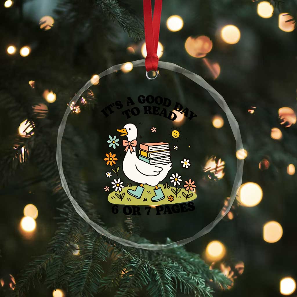 Its A Good Day To Read 6 or 7 Pages Crystal Glass Ornament Funny Six Seven Teacher Book Lover TS14 Print Your Wear
