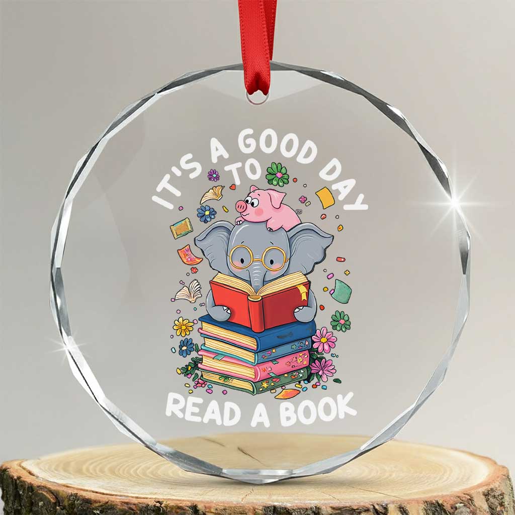 Its A Good Day To Read Book Crystal Glass Ornament Cute Elephant Reading Across America TS02 Transparent Glass 3'' Circle Print Your Wear
