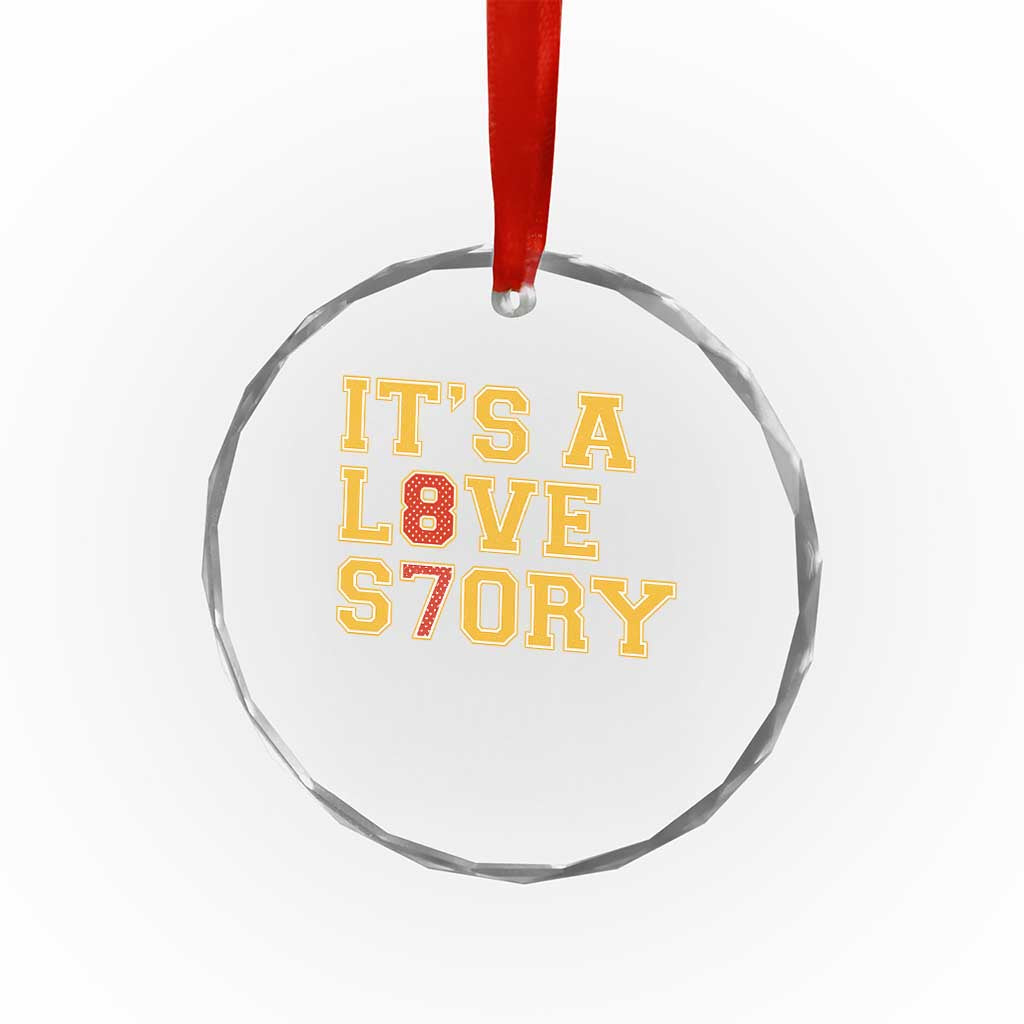 Its a Love Story 87 Crystal Glass Ornament Inspired Football Romance TS02 Transparent Glass 3'' Circle Print Your Wear