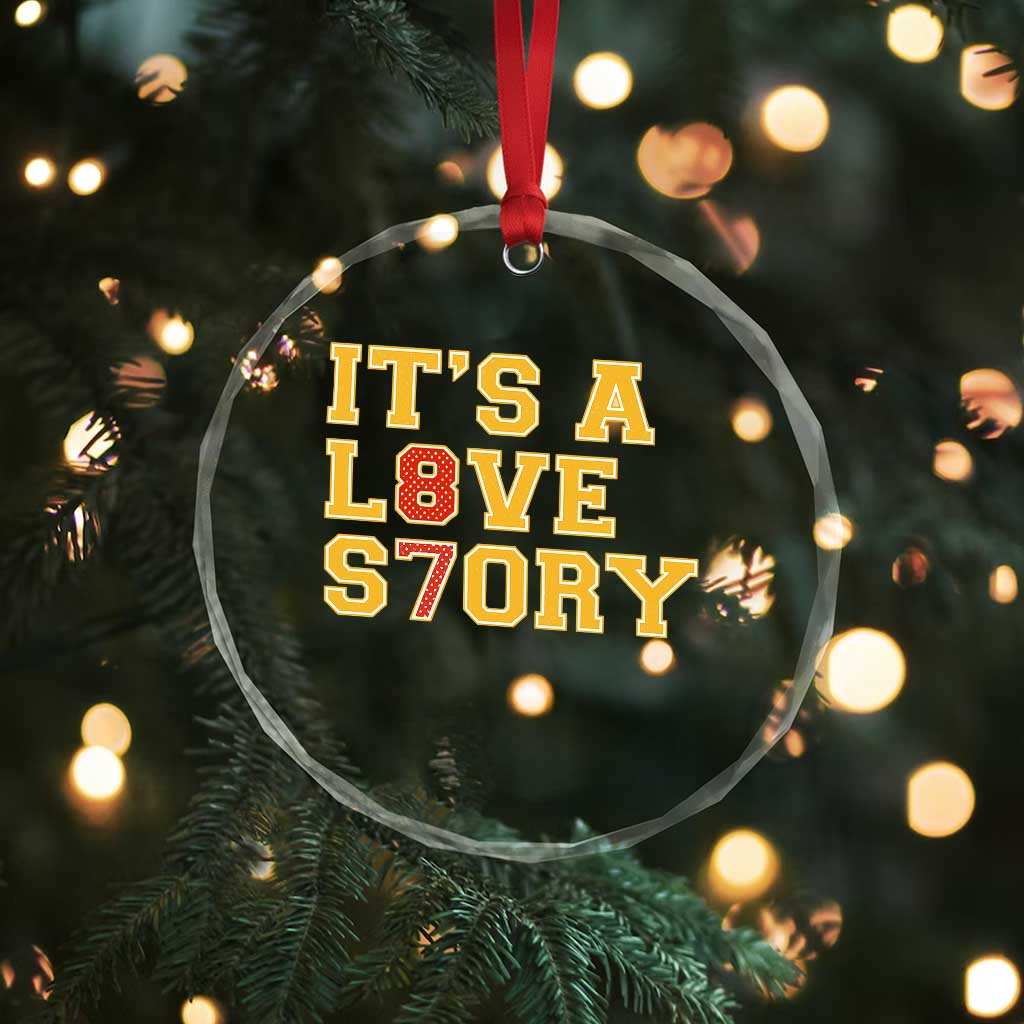 Its a Love Story 87 Crystal Glass Ornament Inspired Football Romance TS02 Print Your Wear