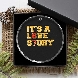 Its a Love Story 87 Crystal Glass Ornament Inspired Football Romance TS02 Print Your Wear
