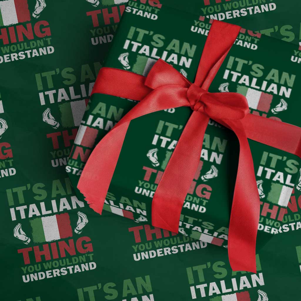 Its An Italian Thing You Wouldnt Understand Wrapping Paper Roll Che Vuoi Italian Flag TS11 Green Print Your Wear