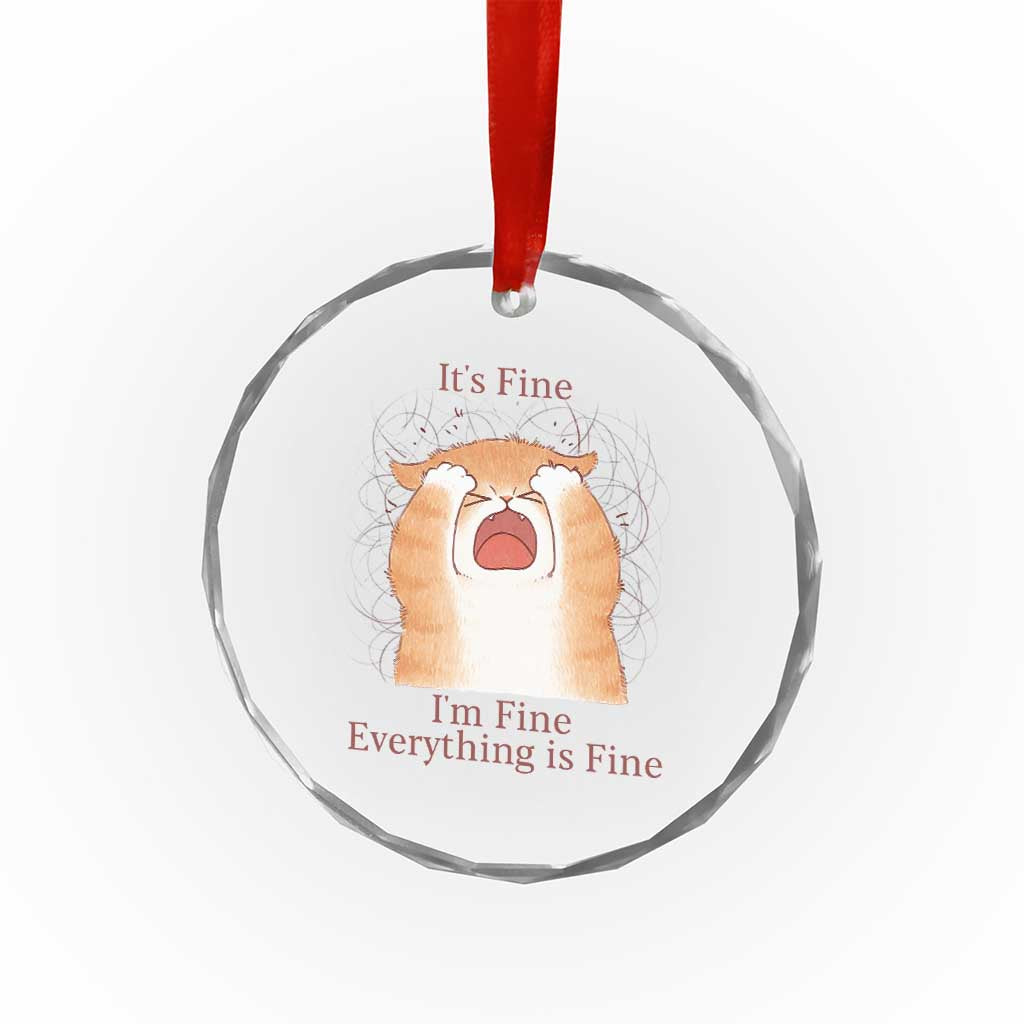 Its Fine I am Fine Everything is Fine Funny Cat Lover Crystal Glass Ornament TS12 Print Your Wear