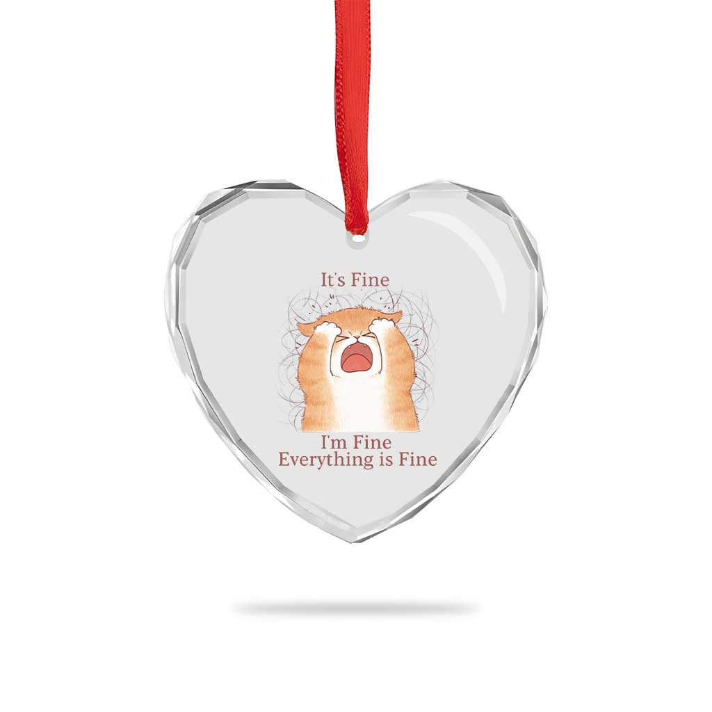 Its Fine I am Fine Everything is Fine Funny Cat Lover Heart Crystal Glass Ornament TS12 Print Your Wear