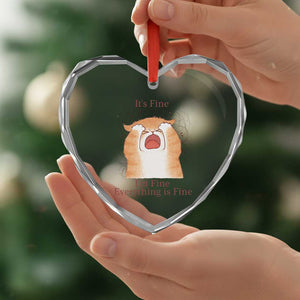 Its Fine I am Fine Everything is Fine Funny Cat Lover Heart Crystal Glass Ornament TS12 Print Your Wear