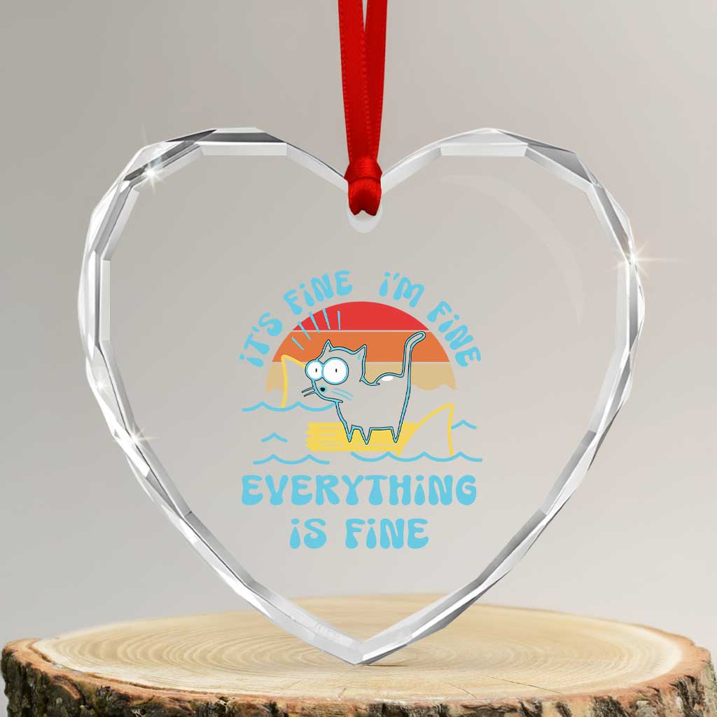 It's Fine I'm Fine Everything Is Fine Funny Cat Heart Crystal Glass Ornament Christmas Gift TS10 Transparent Glass 3'' Heart Print Your Wear