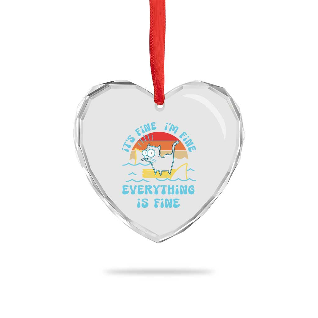 It's Fine I'm Fine Everything Is Fine Funny Cat Heart Crystal Glass Ornament Christmas Gift TS10 Print Your Wear
