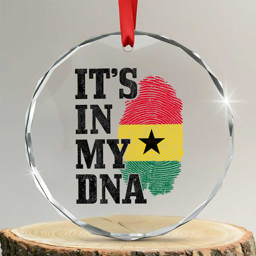 Its In My DNA Ghana Crystal Glass Ornament Fingerprint Flag Proud Ghanaian Heritage Ghanese Roots TS10 Transparent Glass 3'' Circle Print Your Wear